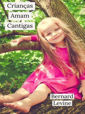 cover image of Crianças Amam Cantigas